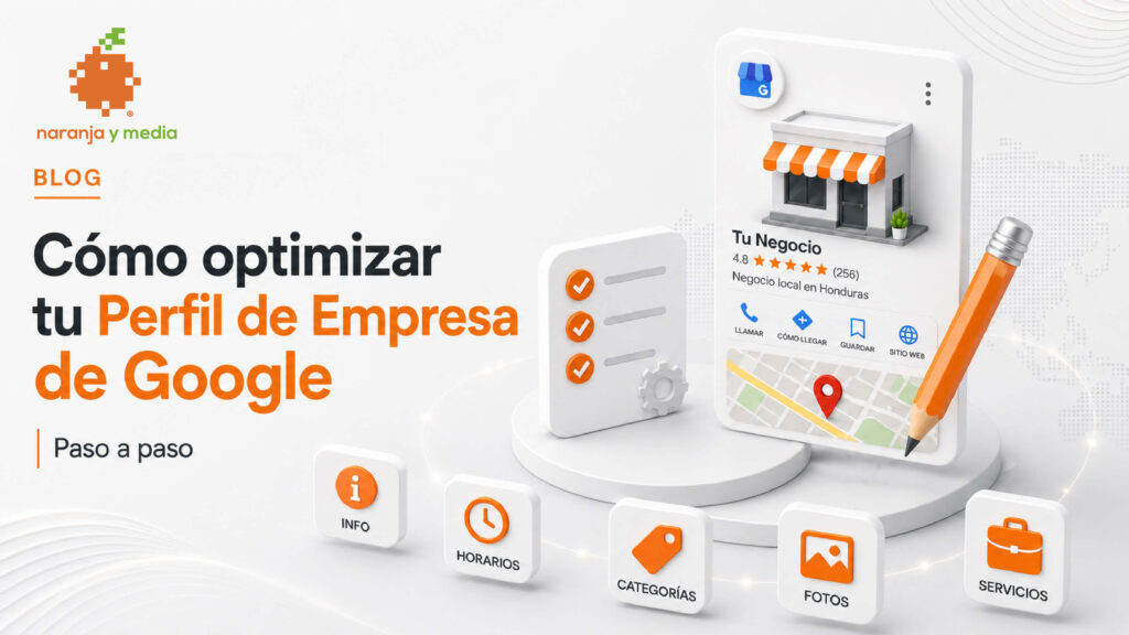Cómo optimizar tu Perfil de Empresa de Google paso a paso
